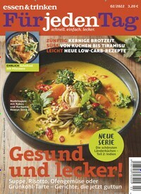 Titelbild der Ausgabe 2/2022 von essen & trinken Für jeden Tag. Diese Zeitschrift und viele weitere Kochzeitschriften und Backzeitschriften als Abo oder epaper bei United Kiosk online kaufen.