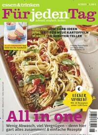 Titelbild der Ausgabe 6/2023 von essen & trinken Für jeden Tag. Diese Zeitschrift und viele weitere Kochzeitschriften und Backzeitschriften als Abo oder epaper bei United Kiosk online kaufen.