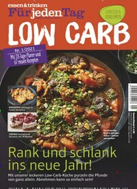 Titelbild der Ausgabe 1/2021 von essen & trinken Für jeden Tag Low Carb. Diese Zeitschrift und viele weitere Kochzeitschriften und Backzeitschriften als Abo oder epaper bei United Kiosk online kaufen.