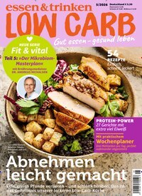 Titelbild der Ausgabe 5/2026 von essen & trinken Low Carb. Diese Zeitschrift und viele weitere Kochzeitschriften und Backzeitschriften als Abo oder epaper bei United Kiosk online kaufen.
