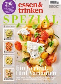 Titelbild der Ausgabe 4/2025 von essen & trinken Spezial. Diese Zeitschrift und viele weitere Kochzeitschriften und Backzeitschriften als Abo oder epaper bei United Kiosk online kaufen.