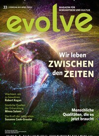 Titelbild der Ausgabe 33/2022 von evolve. Diese Zeitschrift und viele weitere Reisemagazine, Freizeitmagazine und Wissensmagazine als Abo oder epaper bei United Kiosk online kaufen.