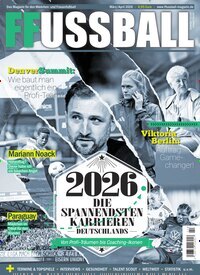 Titelbild der Ausgabe 2/2026 von FFussball Magazin. Diese Zeitschrift und viele weitere Sportmagazine als Abo oder epaper bei United Kiosk online kaufen.