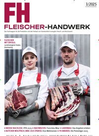 Titelbild der Ausgabe 3/2025 von Fleischer-Handwerk. Diese Zeitschrift und viele weitere Gastronomiezeitschriften, Fashionmagazine, Beautymagazine als Abo oder epaper bei United Kiosk online kaufen.