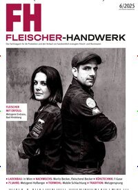 Titelbild der Ausgabe 6/2025 von Fleischer-Handwerk. Diese Zeitschrift und viele weitere Gastronomiezeitschriften, Fashionmagazine, Beautymagazine als Abo oder epaper bei United Kiosk online kaufen.