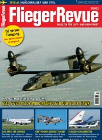 Titelbild der Ausgabe 3/2023 von FliegerRevue. Diese Zeitschrift und viele weitere Reisemagazine, Freizeitmagazine und Wissensmagazine als Abo oder epaper bei United Kiosk online kaufen.