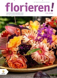 Titelbild der Ausgabe 7/2025 von florieren!. Diese Zeitschrift und viele weitere Naturzeitschriften, Landwirtschaftszeitungen und Umweltmagazine als Abo oder epaper bei United Kiosk online kaufen.