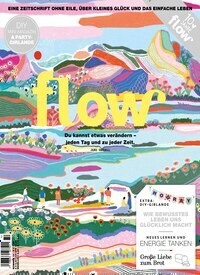 Titelbild der Ausgabe 72/2023 von flow. Diese Zeitschrift und viele weitere Frauenzeitschriften als Abo oder epaper bei United Kiosk online kaufen.