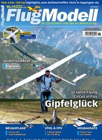 Titelbild der Ausgabe 11/2026 von FlugModell. Diese Zeitschrift und viele weitere Reisemagazine, Freizeitmagazine und Wissensmagazine als Abo oder epaper bei United Kiosk online kaufen.