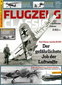 Titelbild der Ausgabe 3/2020 von Flugzeug Classic. Diese Zeitschrift und viele weitere Reisemagazine, Freizeitmagazine und Wissensmagazine als Abo oder epaper bei United Kiosk online kaufen.