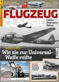 Titelbild der Ausgabe 11/2019 von Flugzeug Classic. Diese Zeitschrift und viele weitere Reisemagazine, Freizeitmagazine und Wissensmagazine als Abo oder epaper bei United Kiosk online kaufen.