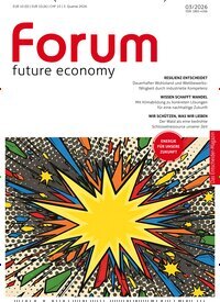 Titelbild der Ausgabe 3/2026 von forum future economy. Diese Zeitschrift und viele weitere Businessmagazine als Abo oder epaper bei United Kiosk online kaufen.