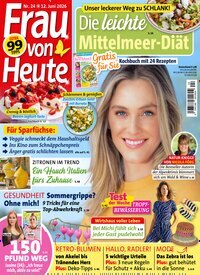 Titelbild der Ausgabe 24/2026 von Frau von heute. Diese Zeitschrift und viele weitere Frauenzeitschriften als Abo oder epaper bei United Kiosk online kaufen.