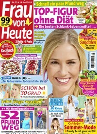 Titelbild der Ausgabe 25/2019 von Frau von heute. Diese Zeitschrift und viele weitere Frauenzeitschriften als Abo oder epaper bei United Kiosk online kaufen.