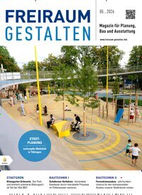 Titelbild der Ausgabe 5/2026 von Freiraum gestalten. Diese Zeitschrift und viele weitere Architekturzeitschriften und Bauzeitschriften als Abo oder epaper bei United Kiosk online kaufen.