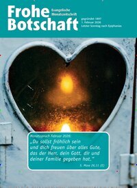 Titelbild der Ausgabe 2/2026 von Frohe Botschaft. Diese Zeitschrift und viele weitere Kunstmagazine und Kulturmagazine als Abo oder epaper bei United Kiosk online kaufen.