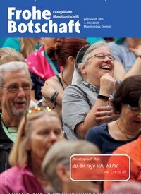 Titelbild der Ausgabe 5/2025 von Frohe Botschaft. Diese Zeitschrift und viele weitere Kunstmagazine und Kulturmagazine als Abo oder epaper bei United Kiosk online kaufen.