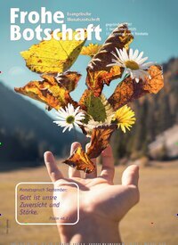 Titelbild der Ausgabe 9/2025 von Frohe Botschaft. Diese Zeitschrift und viele weitere Kunstmagazine und Kulturmagazine als Abo oder epaper bei United Kiosk online kaufen.