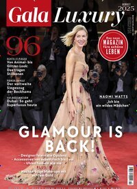 Titelbild der Ausgabe 2/2025 von Gala Luxury. Diese Zeitschrift und viele weitere Lifestylemagazine und Peoplemagazine als Abo oder epaper bei United Kiosk online kaufen.