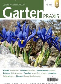 Titelbild der Ausgabe 3/2026 von Gartenpraxis. Diese Zeitschrift und viele weitere Naturzeitschriften, Landwirtschaftszeitungen und Umweltmagazine als Abo oder epaper bei United Kiosk online kaufen.