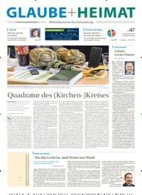 Titelbild der Ausgabe 47/2023 von Glaube + Heimat. Diese Zeitschrift und viele weitere Kunstmagazine und Kulturmagazine als Abo oder epaper bei United Kiosk online kaufen.