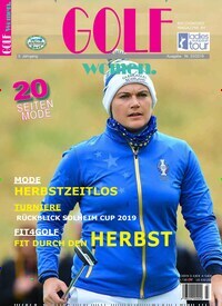 Titelbild der Ausgabe 3/2019 von Golf Women. Diese Zeitschrift und viele weitere Sportmagazine als Abo oder epaper bei United Kiosk online kaufen.