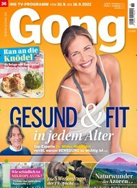 Titelbild der Ausgabe 36/2022 von Gong. Diese Zeitschrift und viele weitere Programmzeitschriften als Abo oder epaper bei United Kiosk online kaufen.