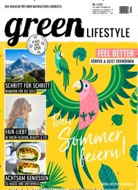 Titelbild der Ausgabe 3/2021 von green Lifestyle. Diese Zeitschrift und viele weitere Frauenzeitschriften als Abo oder epaper bei United Kiosk online kaufen.