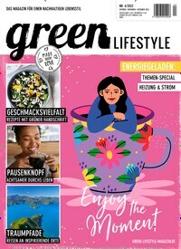 Titelbild der Ausgabe 4/2022 von green Lifestyle. Diese Zeitschrift und viele weitere Frauenzeitschriften als Abo oder epaper bei United Kiosk online kaufen.