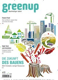 Titelbild der Ausgabe 13/2022 von greenup. Diese Zeitschrift und viele weitere Reisemagazine, Freizeitmagazine und Wissensmagazine als Abo oder epaper bei United Kiosk online kaufen.