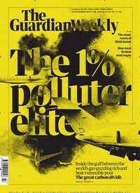 Titelbild der Ausgabe 47/2023 von Guardian Weekly. Diese Zeitschrift und viele weitere Wirtschaftsmagazine und Politikmagazine als Abo oder epaper bei United Kiosk online kaufen.