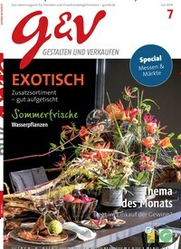 Titelbild der Ausgabe 7/2019 von g&v Gestalten & Verkaufen. Diese Zeitschrift und viele weitere Naturzeitschriften, Landwirtschaftszeitungen und Umweltmagazine als Abo oder epaper bei United Kiosk online kaufen.