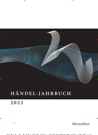 Titelbild der Ausgabe 1/2023 von Händel Jahrbuch. Diese Zeitschrift und viele weitere Reisemagazine, Freizeitmagazine und Wissensmagazine als Abo oder epaper bei United Kiosk online kaufen.