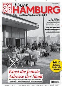 Titelbild der Ausgabe 2/2018 von Hamburger Morgenpost - Unser Hamburg. Diese Zeitschrift und viele weitere Lifestylemagazine und Peoplemagazine als Abo oder epaper bei United Kiosk online kaufen.