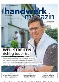 Titelbild der Ausgabe 6/2025 von handwerk magazin. Diese Zeitschrift und viele weitere Architekturzeitschriften und Bauzeitschriften als Abo oder epaper bei United Kiosk online kaufen.
