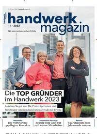 Titelbild der Ausgabe 11/2023 von handwerk magazin. Diese Zeitschrift und viele weitere Architekturzeitschriften und Bauzeitschriften als Abo oder epaper bei United Kiosk online kaufen.