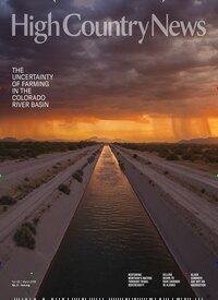 Titelbild der Ausgabe 3/2026 von High Country News. Diese Zeitschrift und viele weitere Wirtschaftsmagazine und Politikmagazine als Abo oder epaper bei United Kiosk online kaufen.