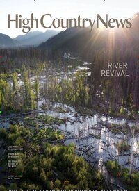 Titelbild der Ausgabe 6/2026 von High Country News. Diese Zeitschrift und viele weitere Wirtschaftsmagazine und Politikmagazine als Abo oder epaper bei United Kiosk online kaufen.