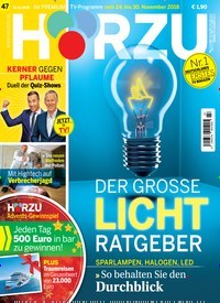 Titelbild der Ausgabe 47/2018 von HÖRZU. Diese Zeitschrift und viele weitere Programmzeitschriften als Abo oder epaper bei United Kiosk online kaufen.