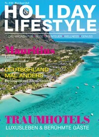 Titelbild der Ausgabe 2/2022 von Holiday & Lifestyle. Diese Zeitschrift und viele weitere Reisemagazine, Freizeitmagazine und Wissensmagazine als Abo oder epaper bei United Kiosk online kaufen.