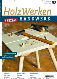 Titelbild der Ausgabe 83/2019 von HolzWerken. Diese Zeitschrift und viele weitere Gartenzeitschriften und Wohnzeitschriften als Abo oder epaper bei United Kiosk online kaufen.