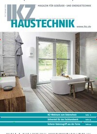 Titelbild der Ausgabe 2/2019 von IKZ Haustechnik. Diese Zeitschrift und viele weitere Architekturzeitschriften und Bauzeitschriften als Abo oder epaper bei United Kiosk online kaufen.