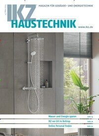 Titelbild der Ausgabe 4/2023 von IKZ Haustechnik. Diese Zeitschrift und viele weitere Architekturzeitschriften und Bauzeitschriften als Abo oder epaper bei United Kiosk online kaufen.
