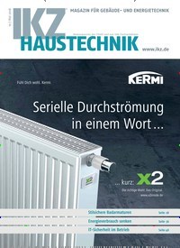Titelbild der Ausgabe 10/2018 von IKZ Haustechnik. Diese Zeitschrift und viele weitere Architekturzeitschriften und Bauzeitschriften als Abo oder epaper bei United Kiosk online kaufen.