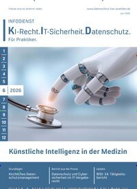 Titelbild der Ausgabe 6/2026 von Infodienst KI-Recht.IT-Sicherheit. Datenschutz. Diese Zeitschrift und viele weitere Businessmagazine als Abo oder epaper bei United Kiosk online kaufen.