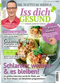 Titelbild der Ausgabe 2/2022 von Iss dich gesund. Diese Zeitschrift und viele weitere Kochzeitschriften und Backzeitschriften als Abo oder epaper bei United Kiosk online kaufen.