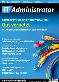 Titelbild der Ausgabe 1/2022 von IT Administrator. Diese Zeitschrift und viele weitere Computerzeitschriften, Tabletmagazine und Smartphonemagazine als Abo oder epaper bei United Kiosk online kaufen.