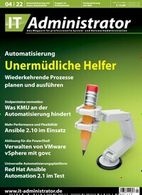 Titelbild der Ausgabe 4/2022 von IT Administrator. Diese Zeitschrift und viele weitere Computerzeitschriften, Tabletmagazine und Smartphonemagazine als Abo oder epaper bei United Kiosk online kaufen.