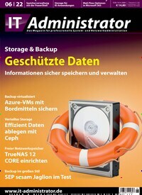 Titelbild der Ausgabe 6/2022 von IT Administrator. Diese Zeitschrift und viele weitere Computerzeitschriften, Tabletmagazine und Smartphonemagazine als Abo oder epaper bei United Kiosk online kaufen.