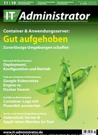 Titelbild der Ausgabe 11/2019 von IT Administrator. Diese Zeitschrift und viele weitere Computerzeitschriften, Tabletmagazine und Smartphonemagazine als Abo oder epaper bei United Kiosk online kaufen.